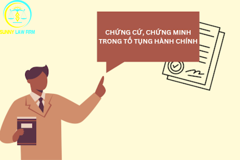 Chứng Cứ, Chứng Minh Trong Tố Tụng Hành Chính 2 chứng cứ và chứng minh trong tố tụng hành chính