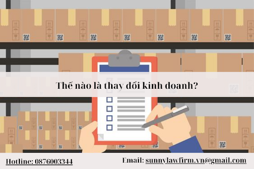 Giải Đáp: Thời Gian Thay Đổi Đăng Ký Kinh Doanh Bao Lâu? 1 Thế nào là thay đổi kinh doanh