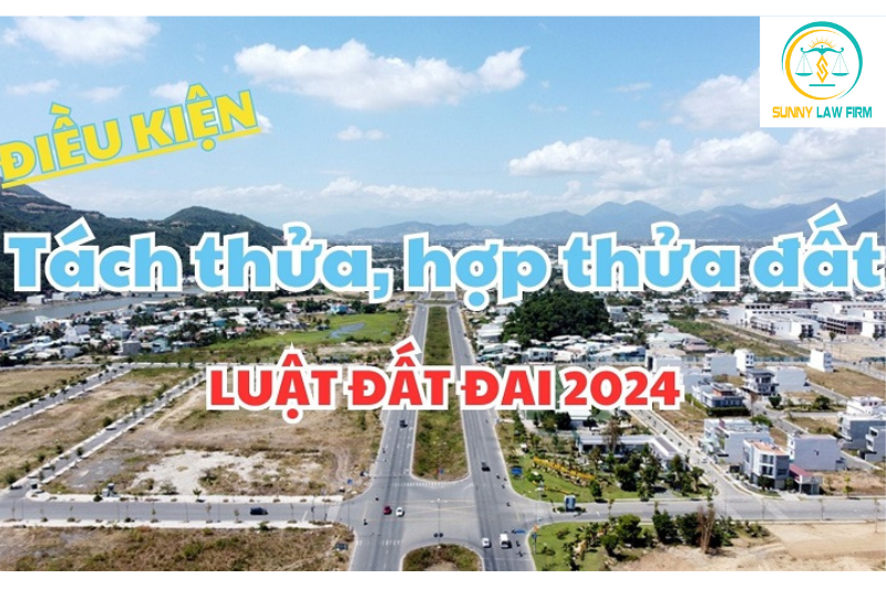 TÁCH THỬA ĐẤT, HỢP THỬA ĐẤT THEO LUẬT ĐẤT ĐAI 2024 3 Thiet ke chua co ten 2 2
