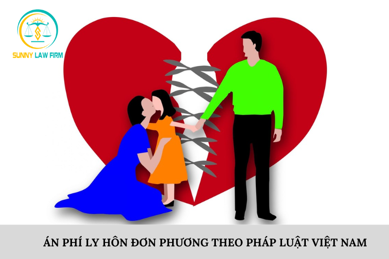 Án phí ly hôn đơn phương tại Việt Nam theo quy định pháp luật hiện hành 2024 1 Án phí ly hôn đơn phương