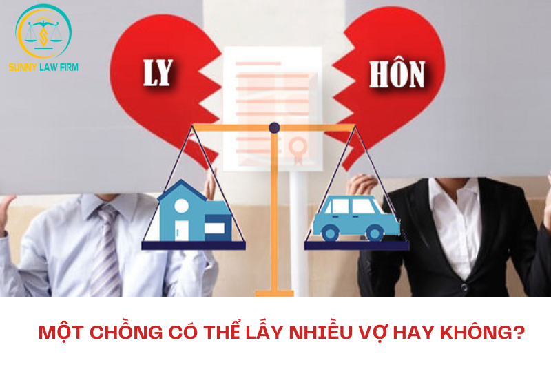 Hôn nhân gia đình 2024: Một Chồng Có Thể Lấy Nhiều Vợ Hay Không? 1 Một chồng có được lấy nhiều vợ không?