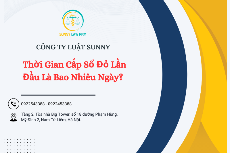 Thời Gian Cấp Sổ Đỏ Lần Đầu Là Bao Nhiêu Ngày? 1 Thời gian cấp sổ đỏ lần đầu là bao nhiêu ngày?