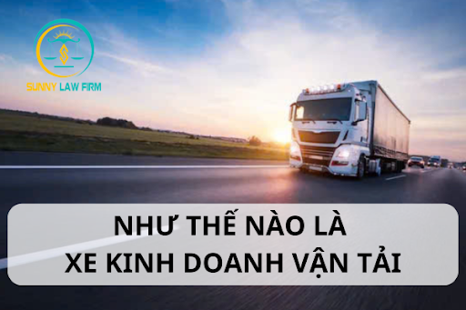 Như Thế Nào Là Xe Kinh Doanh Vận Tải? 1 Như Thế Nào Là Xe Kinh Doanh Vận Tải