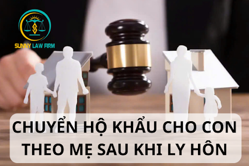 Chuyển Hộ Khẩu Cho Con Theo Mẹ Sau Khi Ly Hôn 1 Chuyển Hộ Khẩu Cho Con Theo Mẹ Sau Khi Ly Hôn