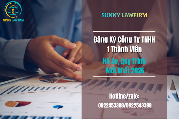 Đăng Ký Công Ty TNHH 1 Thành Viên: Hồ Sơ, Quy Trình Mới Nhất 2026 30 Đăng Ký Công Ty TNHH 1 Thành Viên: Hồ Sơ, Quy Trình Mới Nhất 2026